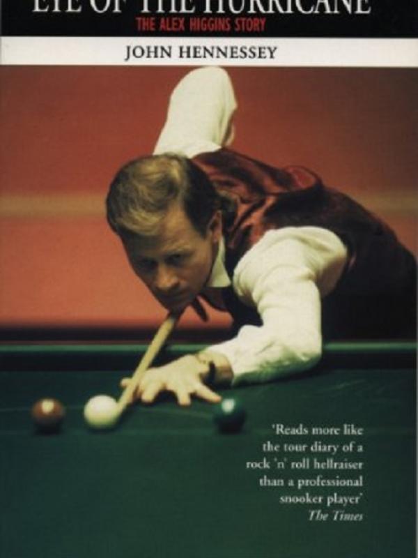 Alex Higgins: Snooker Legend: Eye of the Hurricane